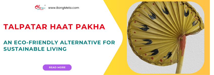 Talpatar Haat Pakha - An Eco-Friendly Alternative for Sustainable Living