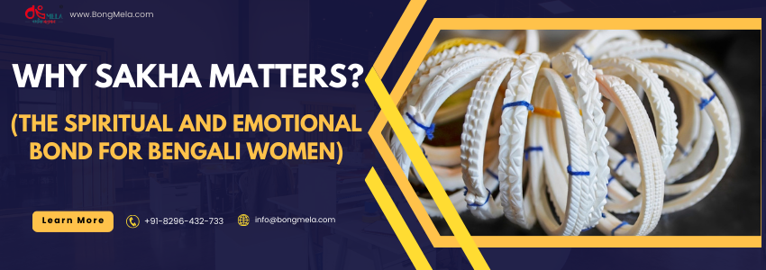 Why Sakha Matters? (The Spiritual and Emotional Bond for Bengali Women)