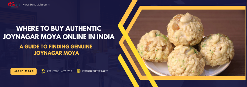Where to Buy Authentic Joynagar Moya Online in India - A guide to finding genuine Joynagar Moya